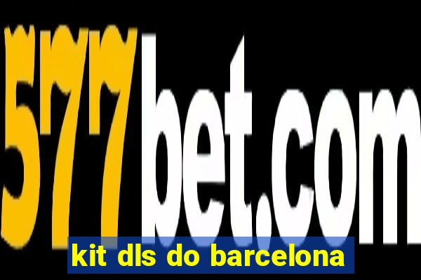 kit dls do barcelona